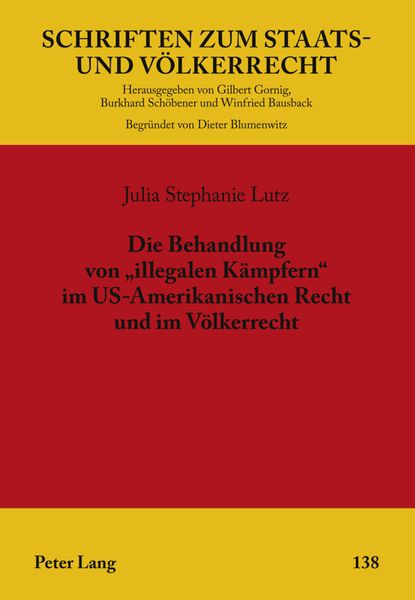 Produktbild: Die Behandlung von &laquo;illegalen Kaempfern&raquo; im US-Amerikanischen Recht und im Voelkerrecht