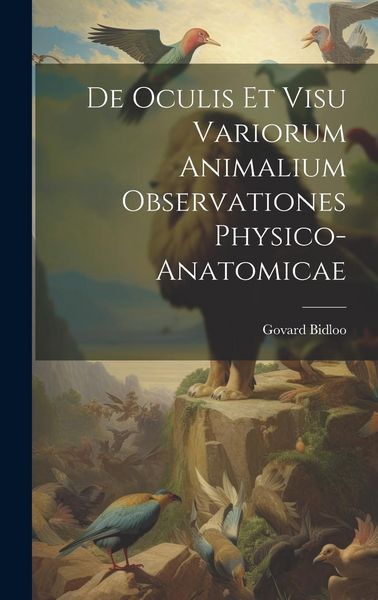 Produktbild: De Oculis Et Visu Variorum Animalium Observationes Physico-Anatomicae
