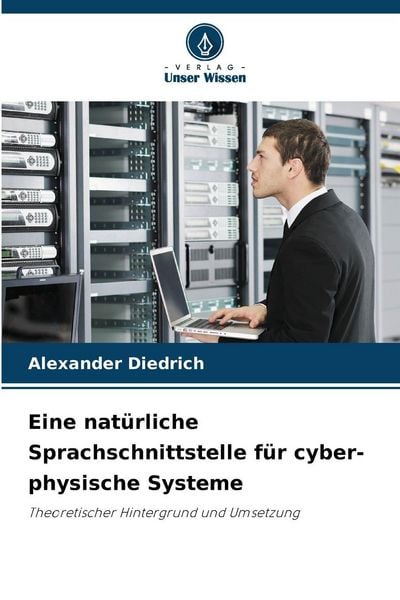 Produktbild: Eine nat&uuml;rliche Sprachschnittstelle f&uuml;r cyber-physische Systeme
