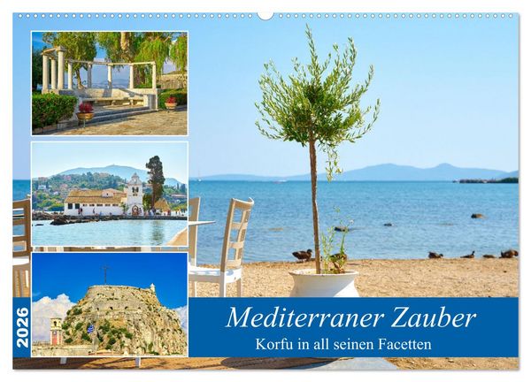 Mediterraner Zauber - Korfu in all seinen Facetten (Wandkalender 2026 DIN A2 quer), CALVENDO Monatskalender