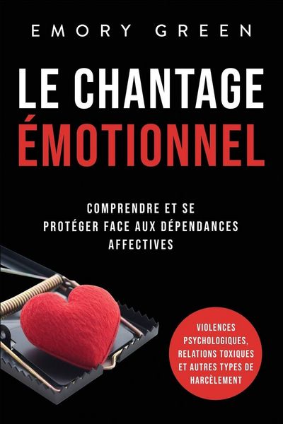 Produktbild: Le Chantage &eacute;motionnel