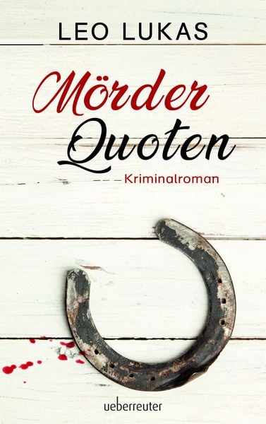 Mörder Quoten, Taschenbuch von Leo Lukas, Carl Ueberreuter Verlag, 9783800090020
