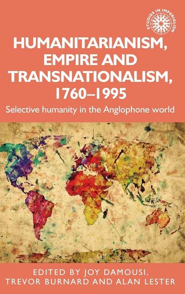 Produktbild: Humanitarianism, empire and transnationalism, 1760-1995