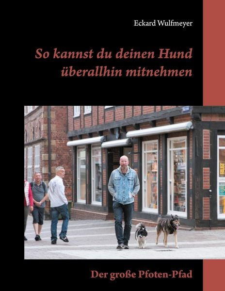 Produktbild: So kannst du deinen Hund &uuml;berallhin mitnehmen
