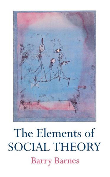 Produktbild: The Elements Of Social Theory