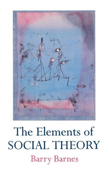 Produktbild: The Elements Of Social Theory