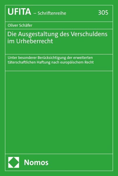 Produktbild: Die Ausgestaltung des Verschuldens im Urheberrecht