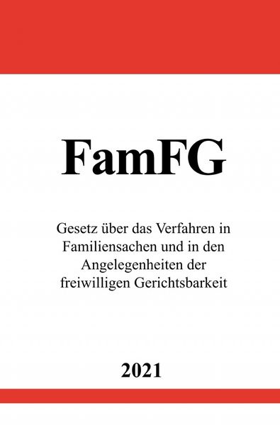 Produktbild: Gesetz &uuml;ber das Verfahren in Familiensachen und in den Angelegenheiten der freiwilligen Gerichtsbarkeit (FamFG)