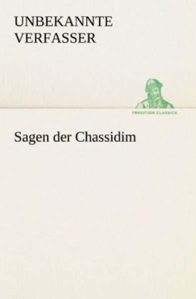 Sagen der Chassidim, Taschenbuch von , Tredition, 9783847235521