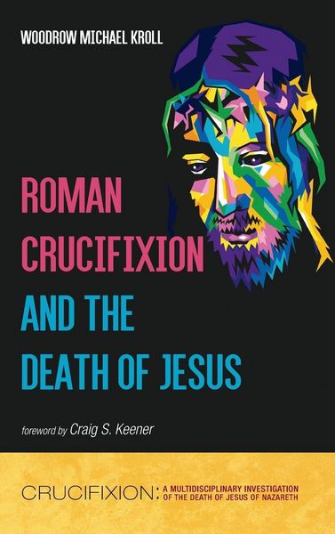 Produktbild: Roman Crucifixion and the Death of Jesus