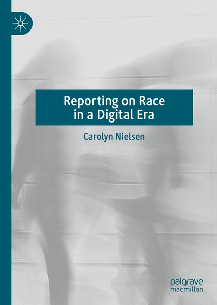 Produktbild: Reporting on Race in a Digital Era