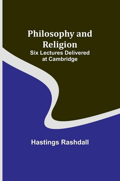 Produktbild: Philosophy and Religion ; Six Lectures Delivered at Cambridge