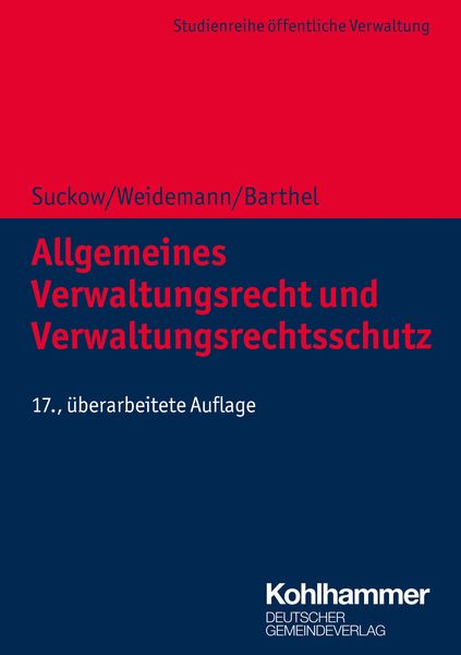 Allgemeines Verwaltungsrecht und Verwaltungsrechtsschutz