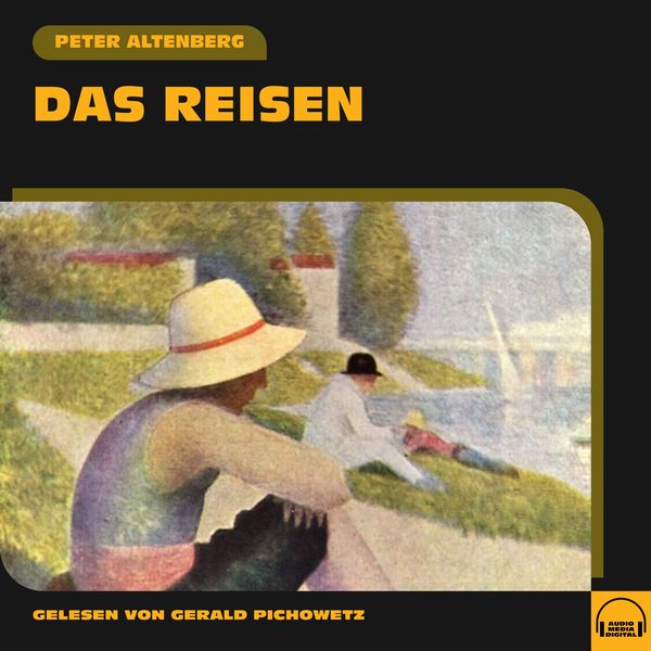 Das Reisen - Peter Altenberg, Audio, 9783991572886