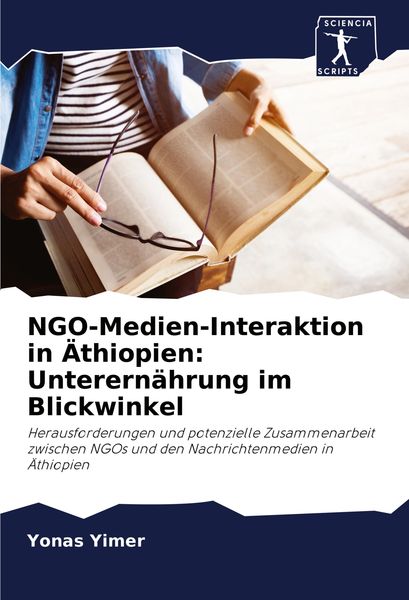 Produktbild: NGO-Medien-Interaktion in &Auml;thiopien: Unterern&auml;hrung im Blickwinkel