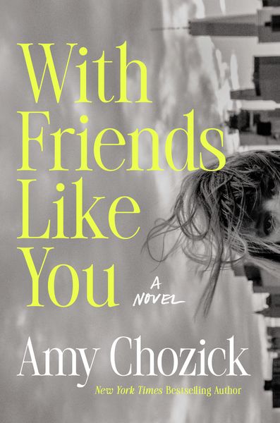 With Friends Like You, Gebundene Ausgabe von Amy Chozick, Random House N.Y.