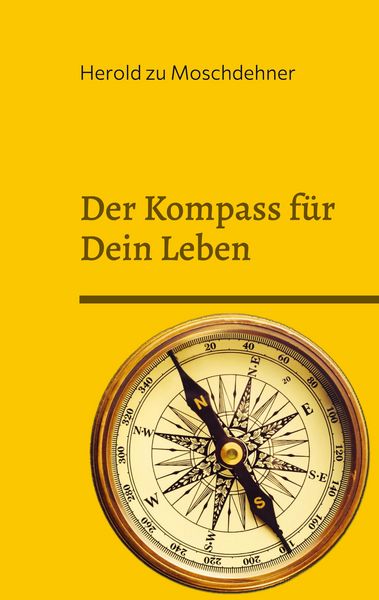 Produktbild: Der Kompass f&uuml;r Dein Leben