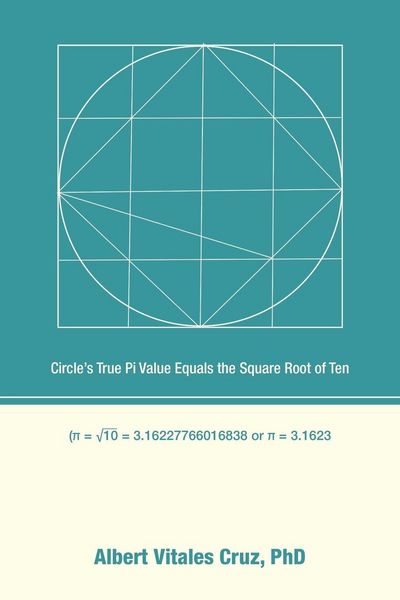 Produktbild: Circle's True Pi Value Equals the Square Root of Ten
