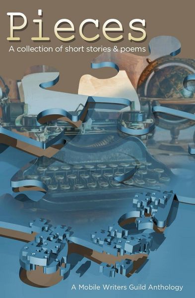 Produktbild: Pieces: A Mobile Writers Guild Anthology (Mobile Writers Guild Anthologies, #1)