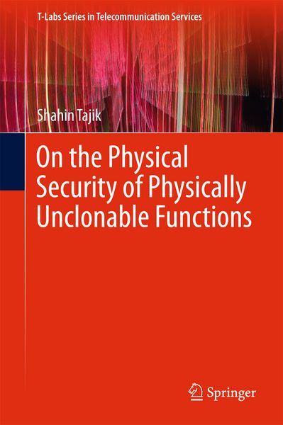 Produktbild: On the Physical Security of Physically Unclonable Functions