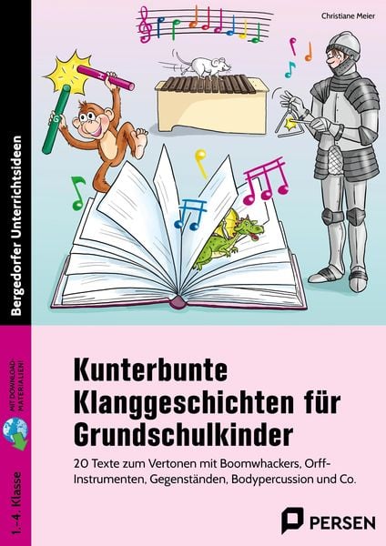 Kunterbunte Klanggeschichten für Grundschulkinder, Set von Christiane Meier, Persen Verlag in der AAP Lehrerwelt GmbH, 978-3-403-21186-0