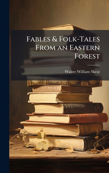 Produktbild: Fables & Folk-Tales From an Eastern Forest