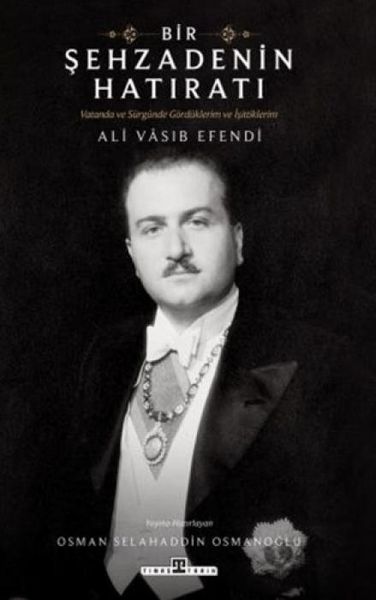 Produktbild: Sehzade Ali Vasib Efendi - Bir Sehzadenin Hatirati