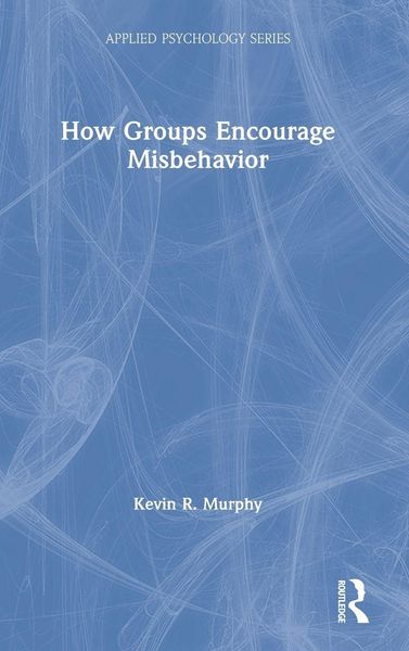 Produktbild: How Groups Encourage Misbehavior