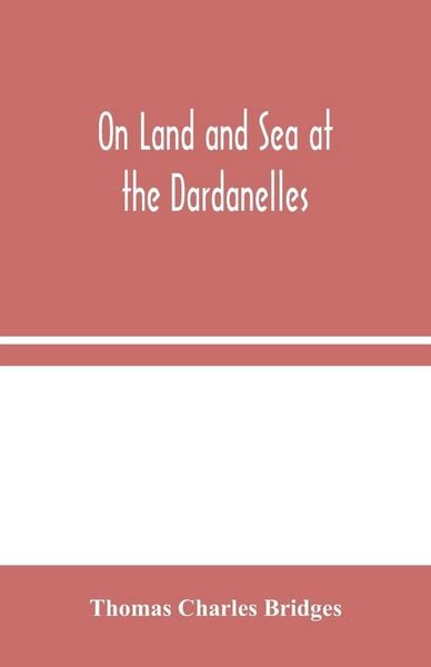 Produktbild: On Land And Sea At The Dardanelles