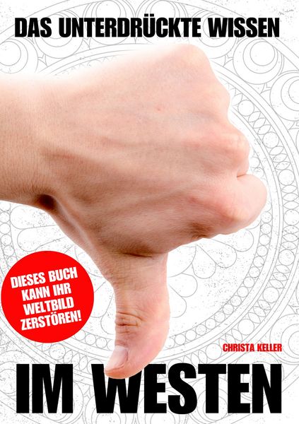 Das unterdrückte Wissen im Westen, Taschenbuch von Christa Keller, Twentysix, 9783740731199