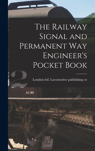 Produktbild: The Railway Signal and Permanent way Engineer's Pocket Book