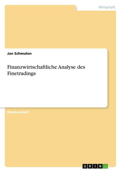 Finanzwirtschaftliche Analyse des Finetradings, Taschenbuch von Jan Schmalen, GRIN, 9783668290464
