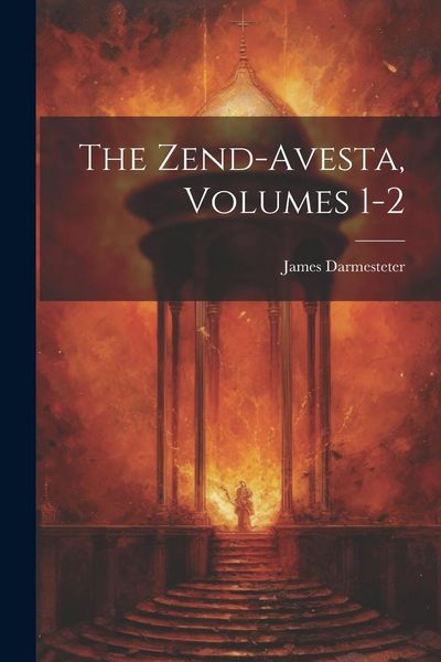 Produktbild: The Zend-Avesta, Volumes 1-2