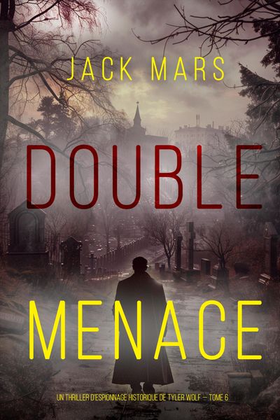 Produktbild: Double Menace (Un thriller d'espionnage historique de Tyler Wolf - Tome 6)