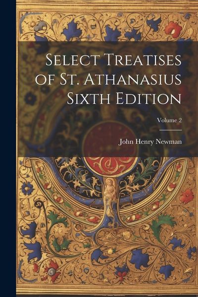 Produktbild: Select Treatises of St. Athanasius Sixth Edition; Volume 2