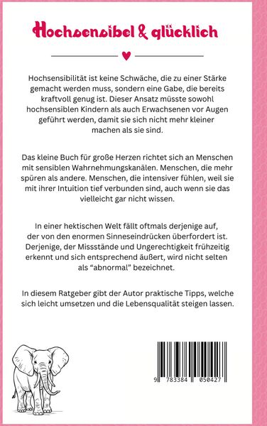 Produktbild: Hochsensibel & Gl&uuml;cklich! Das kleine Buch f&uuml;r gro&szlig;e Herzen. Wie du achtsamer leben, deine innere St&auml;rke aufbauen, deine Resilienz steigern & Stress bew&auml;ltigen kannst.