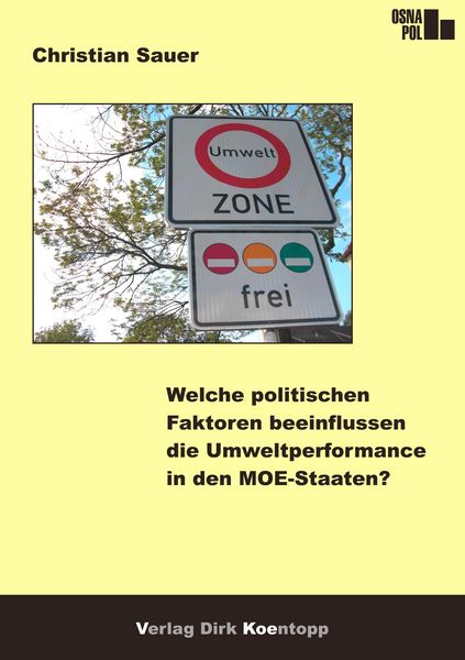 Produktbild: Welche politischen Faktoren beeinflussen die Umweltperformance in den MOE-Staaten?