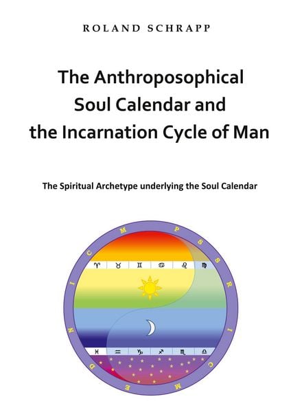 Produktbild: The Anthroposophical Soul Calendar and the Incarnation Cycle of Man