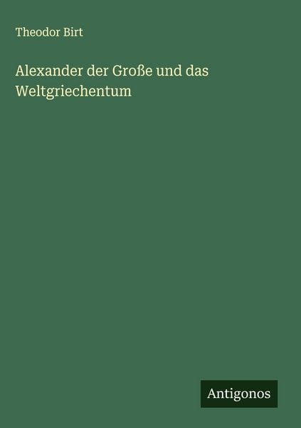 Produktbild: Alexander der Gro&szlig;e und das Weltgriechentum