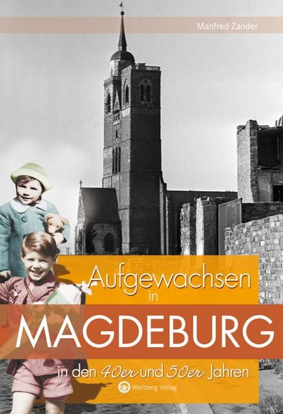 Produktbild: Aufgewachsen in Magdeburg in den 40er und 50er Jahren