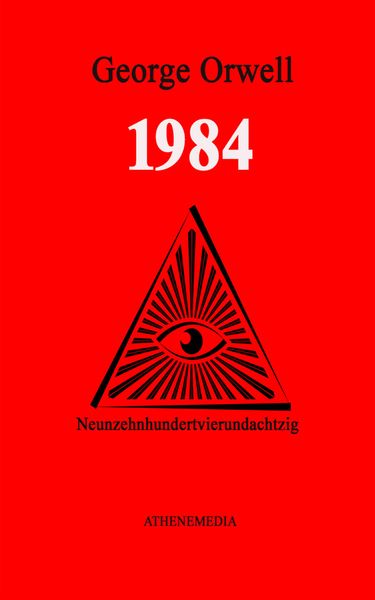 1984, Taschenbuch von George Orwell , Eric Arthur Blair, AtheneMedia-Verlag, 9783869924212