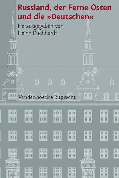 Produktbild: Russland, der Ferne Osten und die &raquo;Deutschen&laquo;