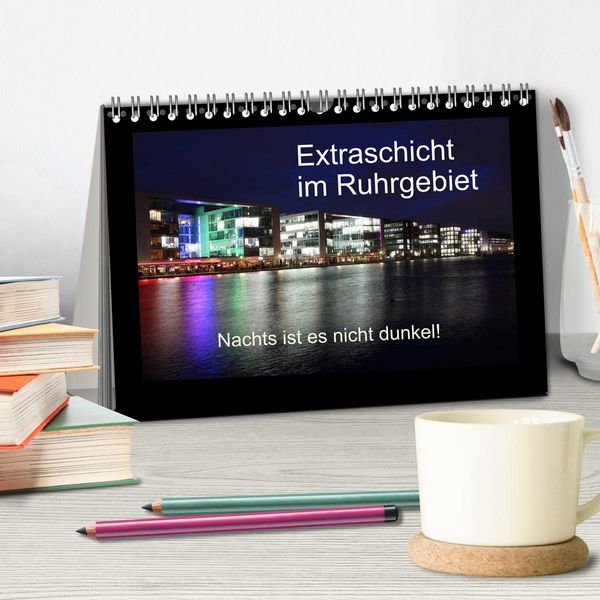 Produktbild: Extraschicht im Ruhrgebiet - Nachts ist es nicht dunkel! (Tischkalender 2026 DIN A5 quer), CALVENDO Monatskalender