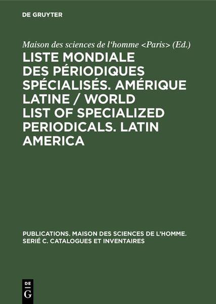 Produktbild: Liste mondiale des p&eacute;riodiques sp&eacute;cialis&eacute;s. Am&eacute;rique latine / World list of specialized periodicals. Latin America