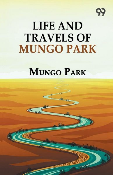 Produktbild: Life And Travels Of Mungo Park