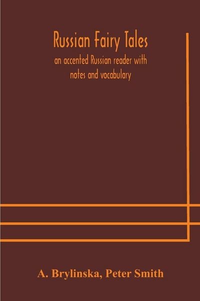 Produktbild: Russian Fairy Tales, An Accented Russian Reader With Notes And Vocabulary