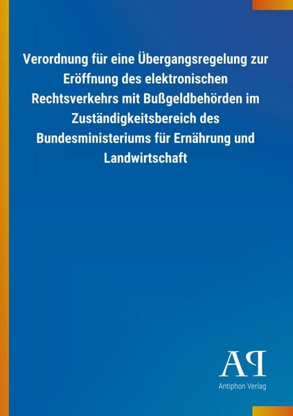 Produktbild: Verordnung f&uuml;r eine &Uuml;bergangsregelung zur Er&ouml;ffnung des elek
