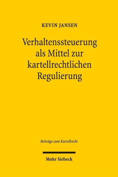 Produktbild: Verhaltenssteuerung als Mittel zur kartellrechtlichen Regulierung