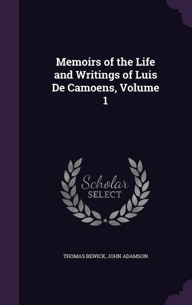 Produktbild: Memoirs of the Life and Writings of Luis De Camoens, Volume 1