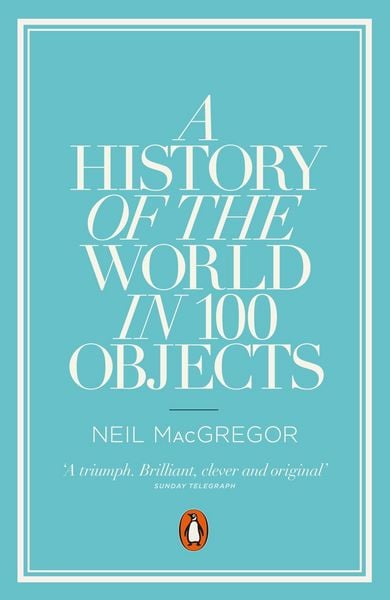 Produktbild: A History of the World in 100 Objects